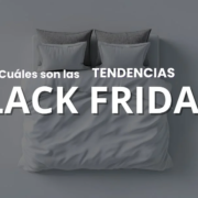Cuales son las tendencias de Black Friday